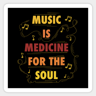 Music is medicine for the soul Sticker